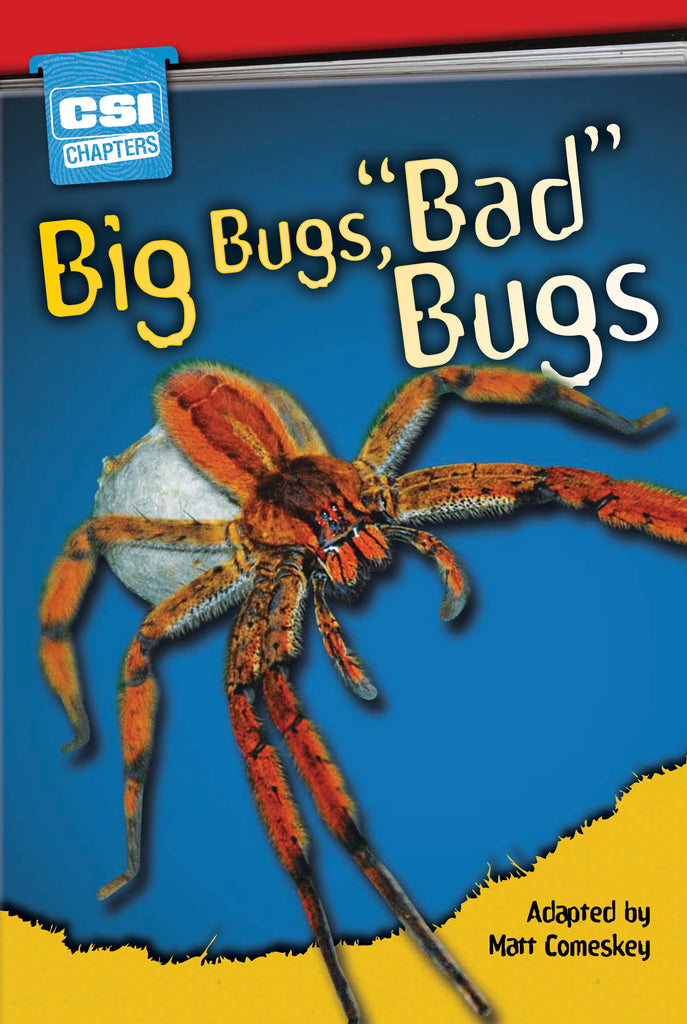 Big Bugs, "Bad" Bugs