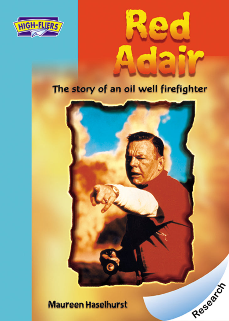 Red Adair: The Story of an Oil Well Fighter